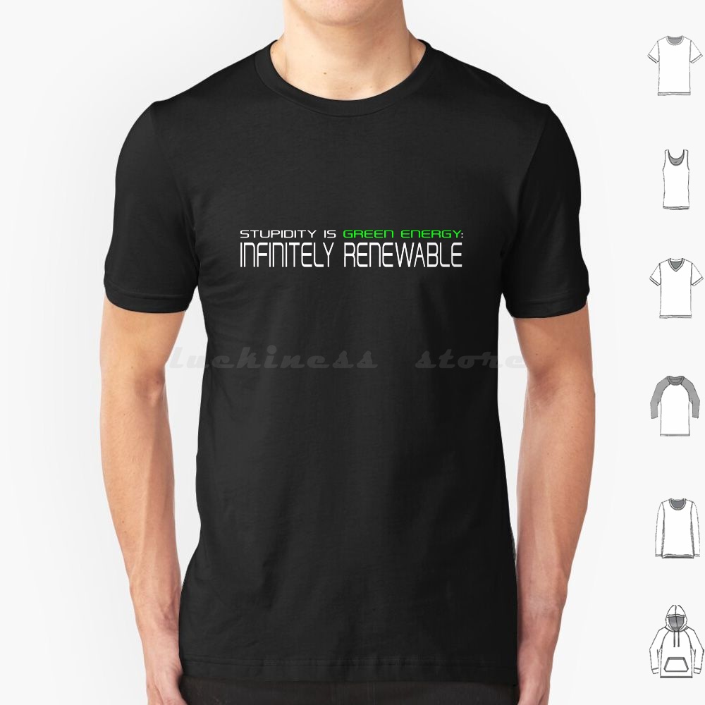 Renewable Energy Kids - Stupidity Is Renewable Energy T-Shirt für